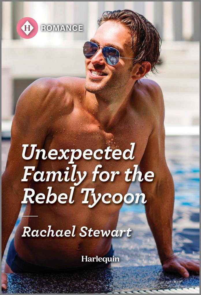 Unexpected Family for the Rebel Tycoon