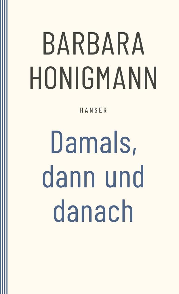 Damals dann und danach