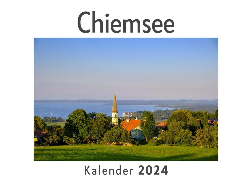 Chiemsee (Wandkalender 2024 Kalender DIN A4 quer Monatskalender im Querformat mit Kalendarium Das perfekte Geschenk)