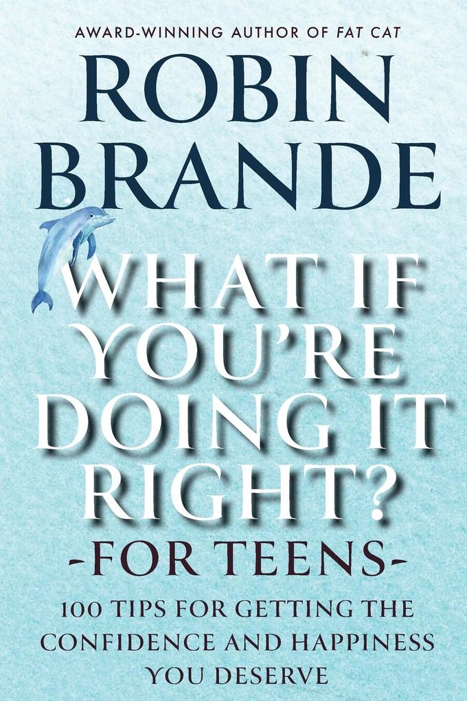 What If You‘re Doing It Right? For Teens