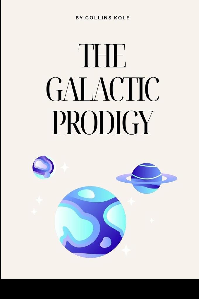 The Galactic Prodigy
