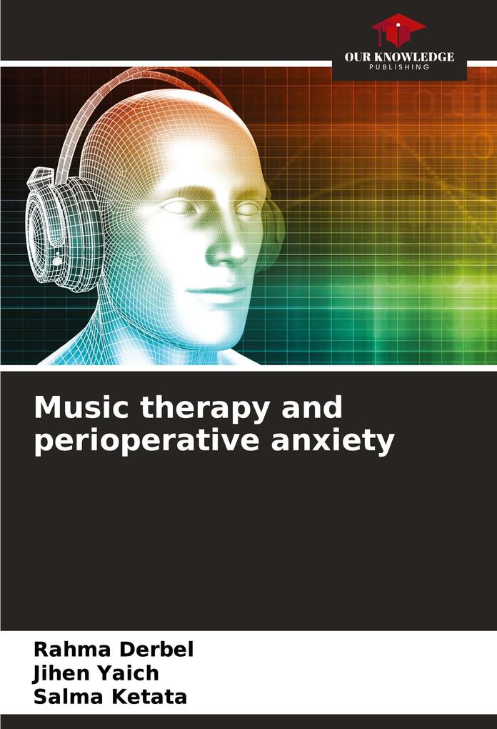 Music therapy and perioperative anxiety