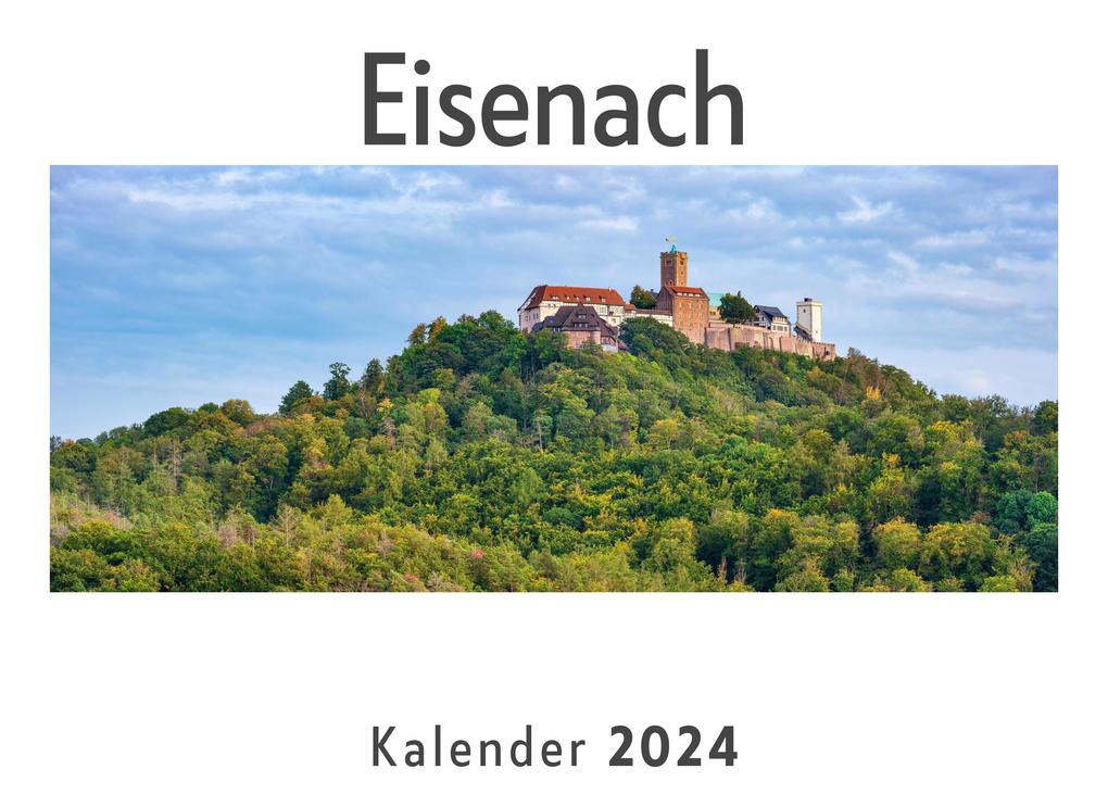 Eisenach (Wandkalender 2024 Kalender DIN A4 quer Monatskalender im Querformat mit Kalendarium Das perfekte Geschenk)