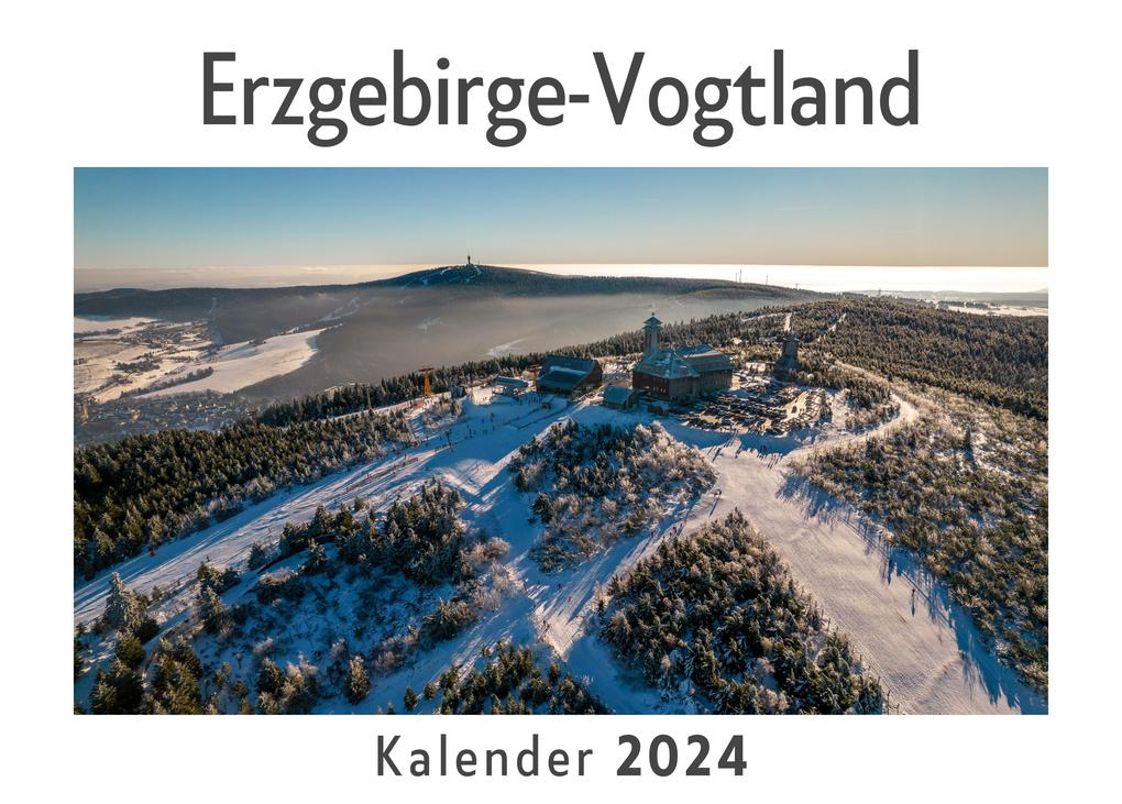 Erzgebirge-Vogtland (Wandkalender 2024 Kalender DIN A4 quer Monatskalender im Querformat mit Kalendarium Das perfekte Geschenk)