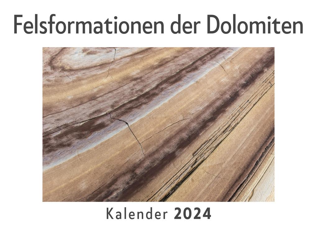 Felsformationen der Dolomiten (Wandkalender 2024 Kalender DIN A4 quer Monatskalender im Querformat mit Kalendarium Das perfekte Geschenk)