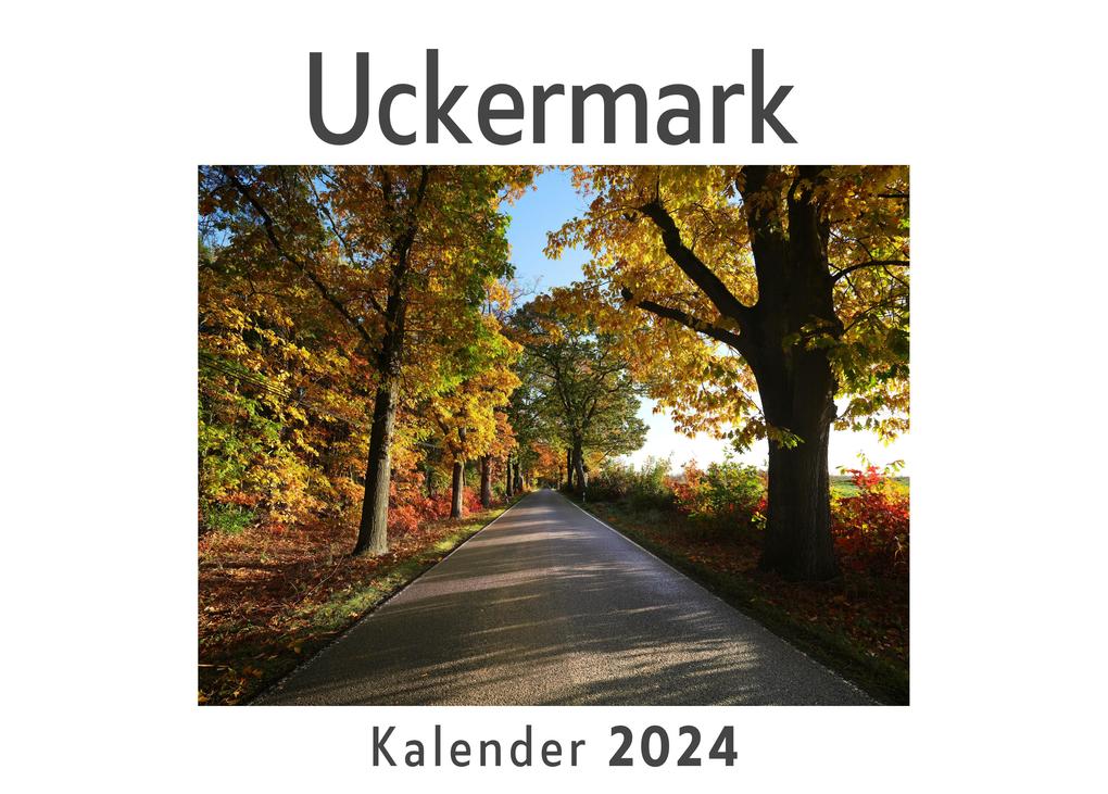 Uckermark (Wandkalender 2024 Kalender DIN A4 quer Monatskalender im Querformat mit Kalendarium Das perfekte Geschenk)