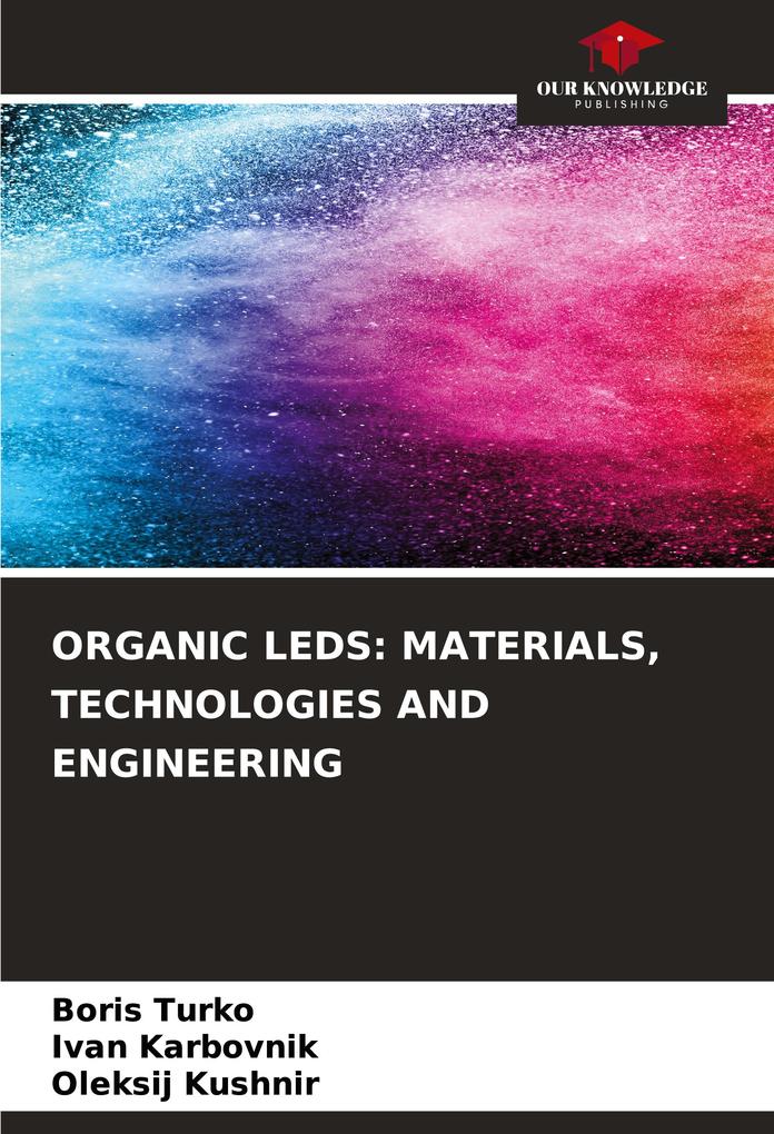 ORGANIC LEDS: MATERIALS TECHNOLOGIES AND ENGINEERING