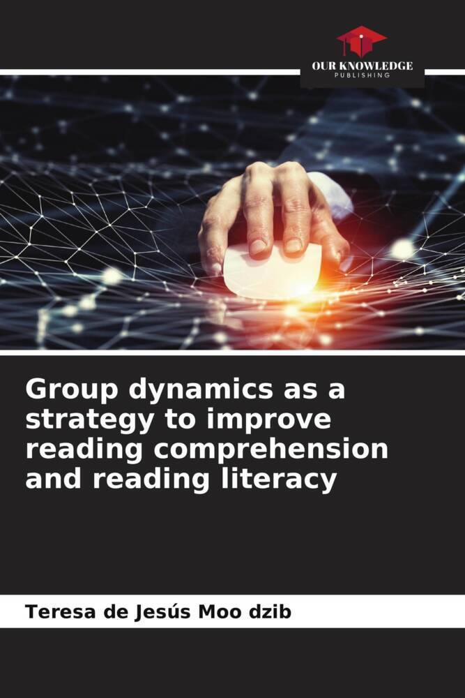 Group dynamics as a strategy to improve reading comprehension and reading literacy