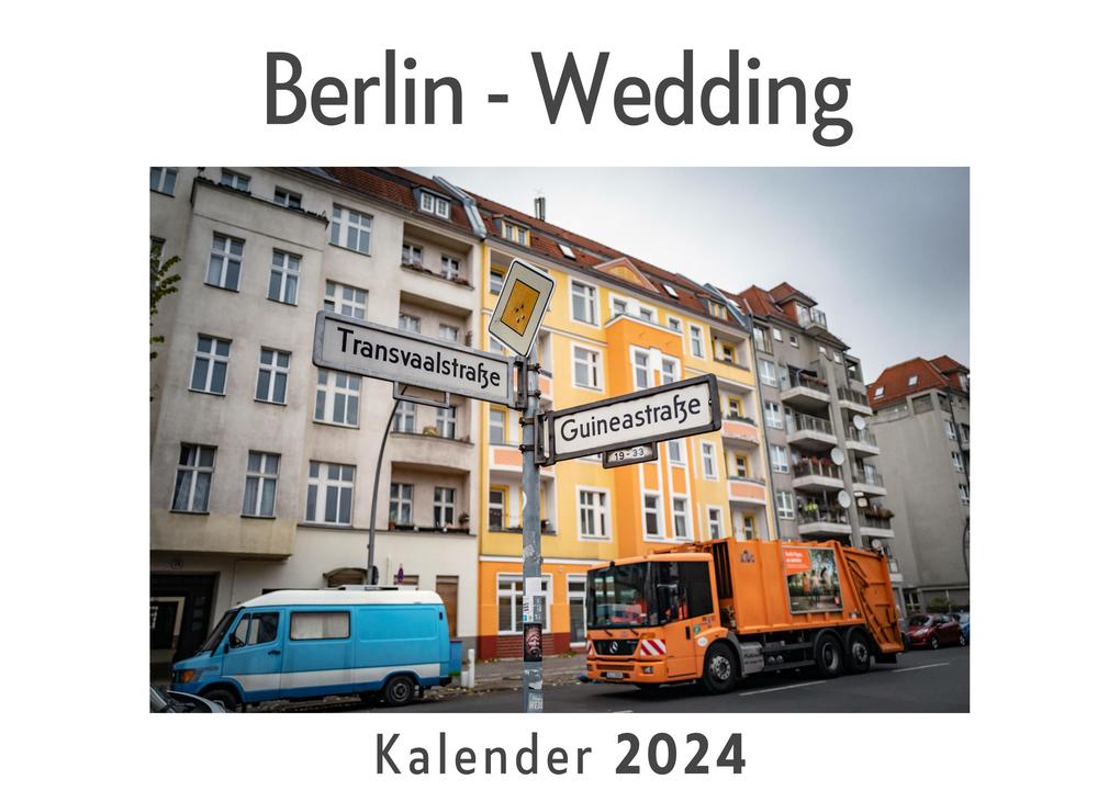 Berlin - Wedding (Wandkalender 2024 Kalender DIN A4 quer Monatskalender im Querformat mit Kalendarium Das perfekte Geschenk)