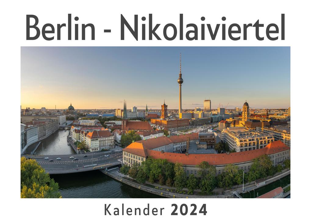 Berlin - Nikolaiviertel (Wandkalender 2024 Kalender DIN A4 quer Monatskalender im Querformat mit Kalendarium Das perfekte Geschenk)