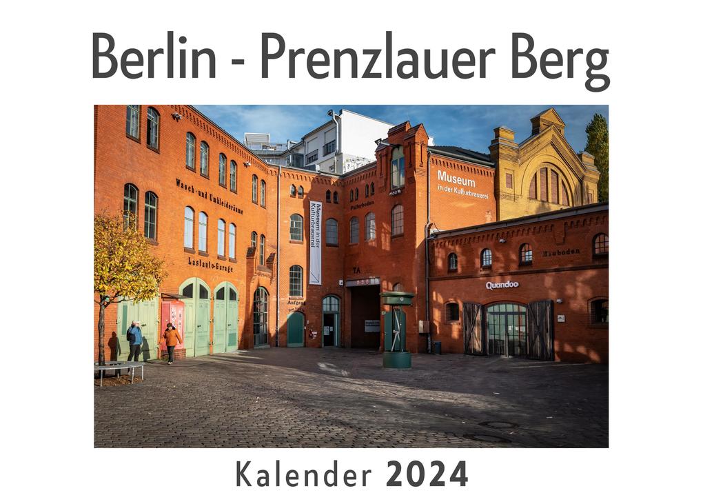 Berlin - Prenzlauer Berg (Wandkalender 2024 Kalender DIN A4 quer Monatskalender im Querformat mit Kalendarium Das perfekte Geschenk)