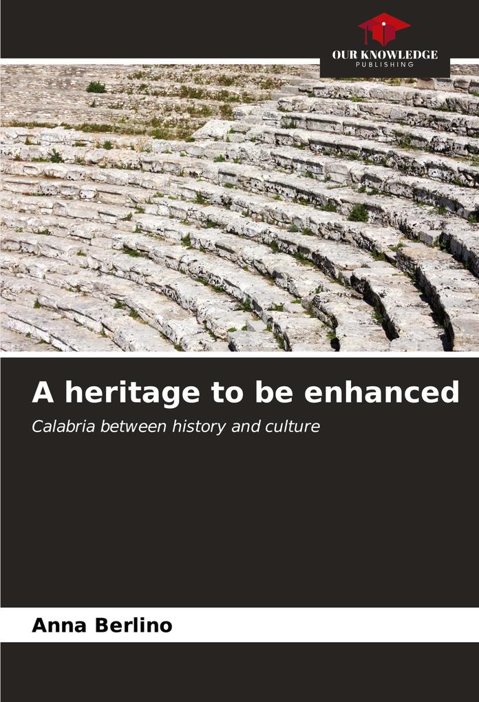 A heritage to be enhanced