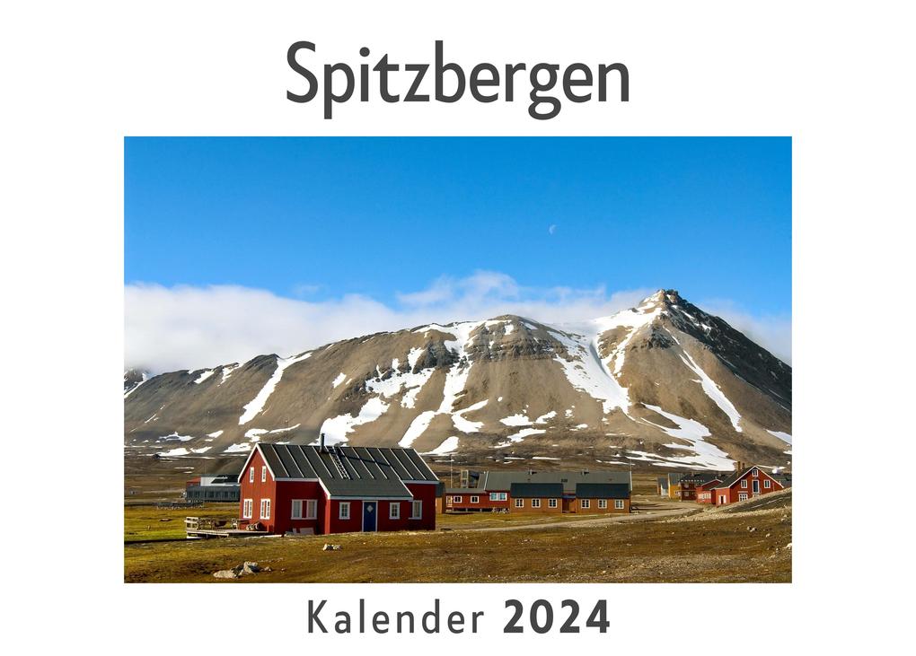 Spitzbergen (Wandkalender 2024 Kalender DIN A4 quer Monatskalender im Querformat mit Kalendarium Das perfekte Geschenk)