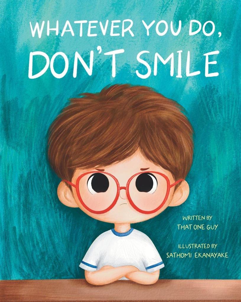 Whatever You Do Don't Smile