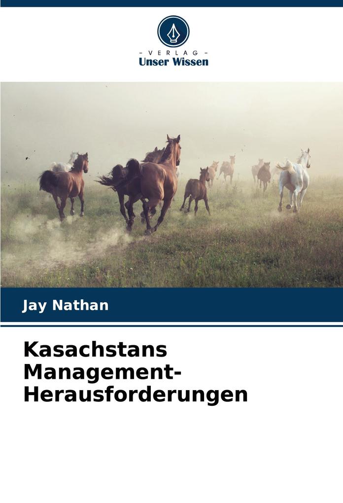 Kasachstans Management-Herausforderungen