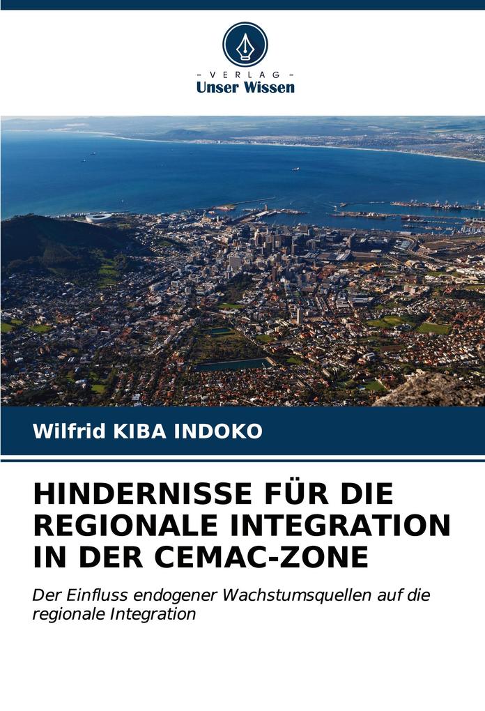 HINDERNISSE FÜR DIE REGIONALE INTEGRATION IN DER CEMAC-ZONE