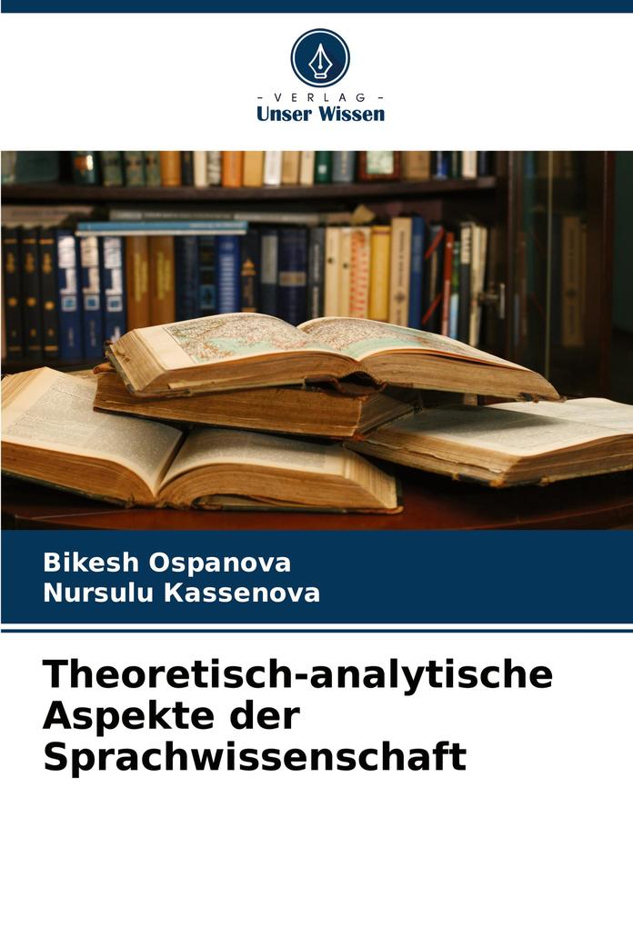 Theoretisch-analytische Aspekte der Sprachwissenschaft