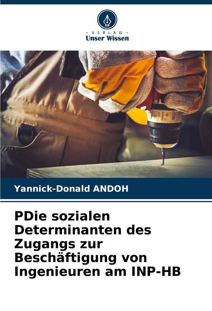 PDie sozialen Determinanten des Zugangs zur Beschäftigung von Ingenieuren am INP-HB