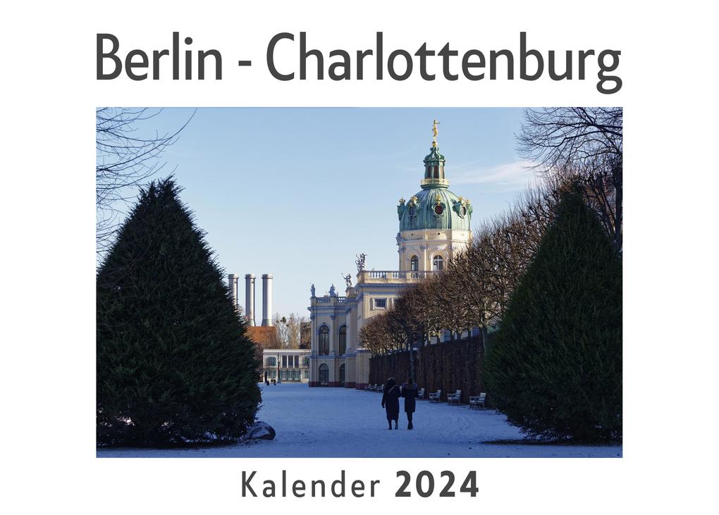 Berlin - Charlottenburg (Wandkalender 2024 Kalender DIN A4 quer Monatskalender im Querformat mit Kalendarium Das perfekte Geschenk)