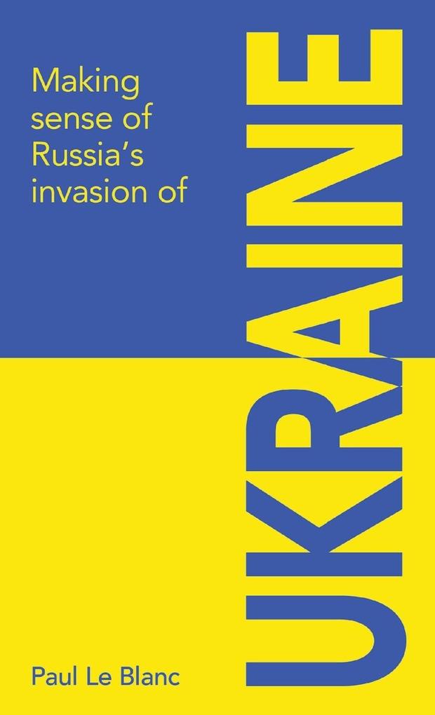 Making sense of Russia‘s invasion of Ukraine