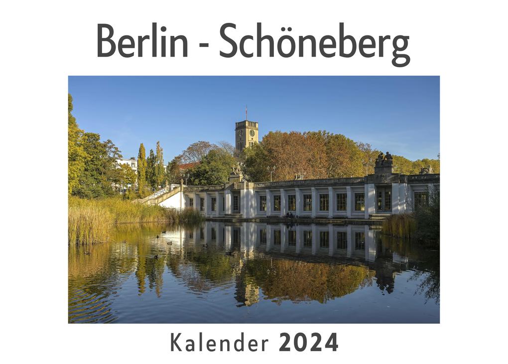 Berlin - Schöneberg (Wandkalender 2024 Kalender DIN A4 quer Monatskalender im Querformat mit Kalendarium Das perfekte Geschenk)