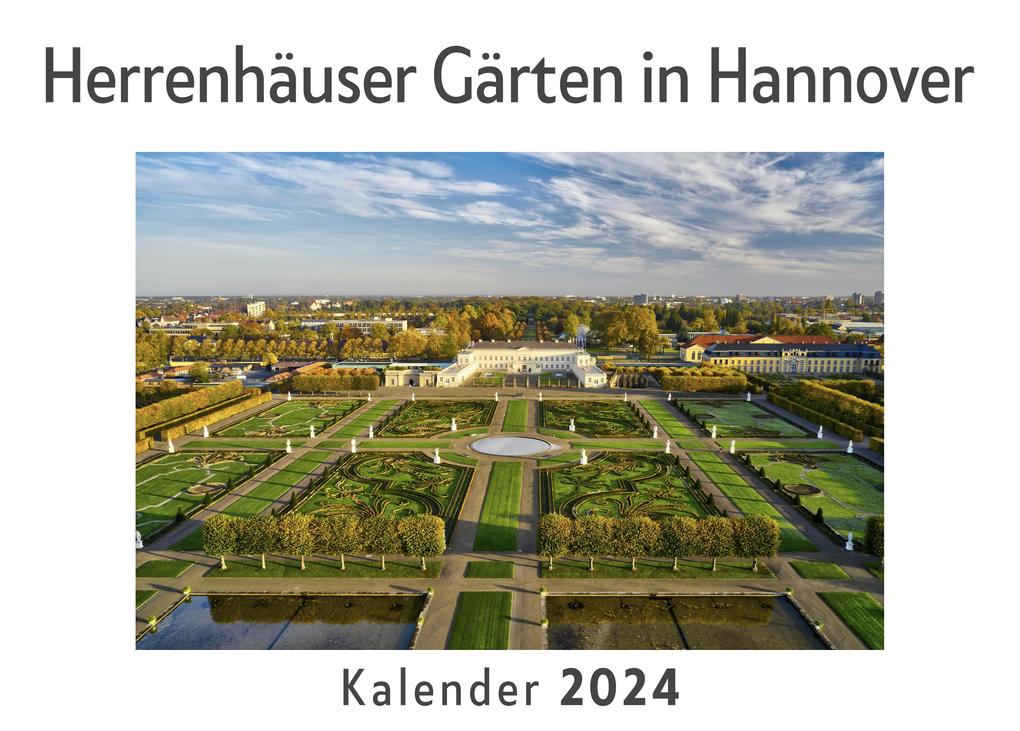 Herrenhäuser Gärten in Hannover (Wandkalender 2024 Kalender DIN A4 quer Monatskalender im Querformat mit Kalendarium Das perfekte Geschenk)