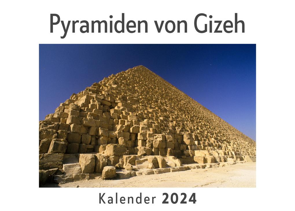 Pyramiden von Gizeh (Wandkalender 2024 Kalender DIN A4 quer Monatskalender im Querformat mit Kalendarium Das perfekte Geschenk)