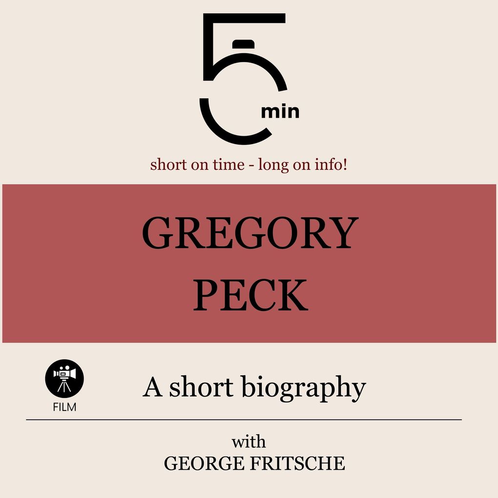 Gregory Peck: A short biography