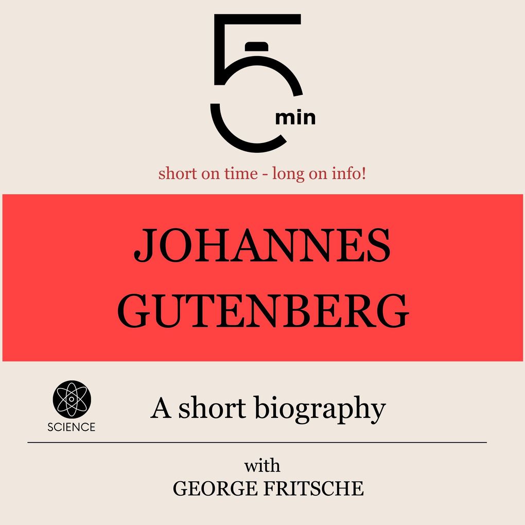 Johannes Gutenberg: A short biography