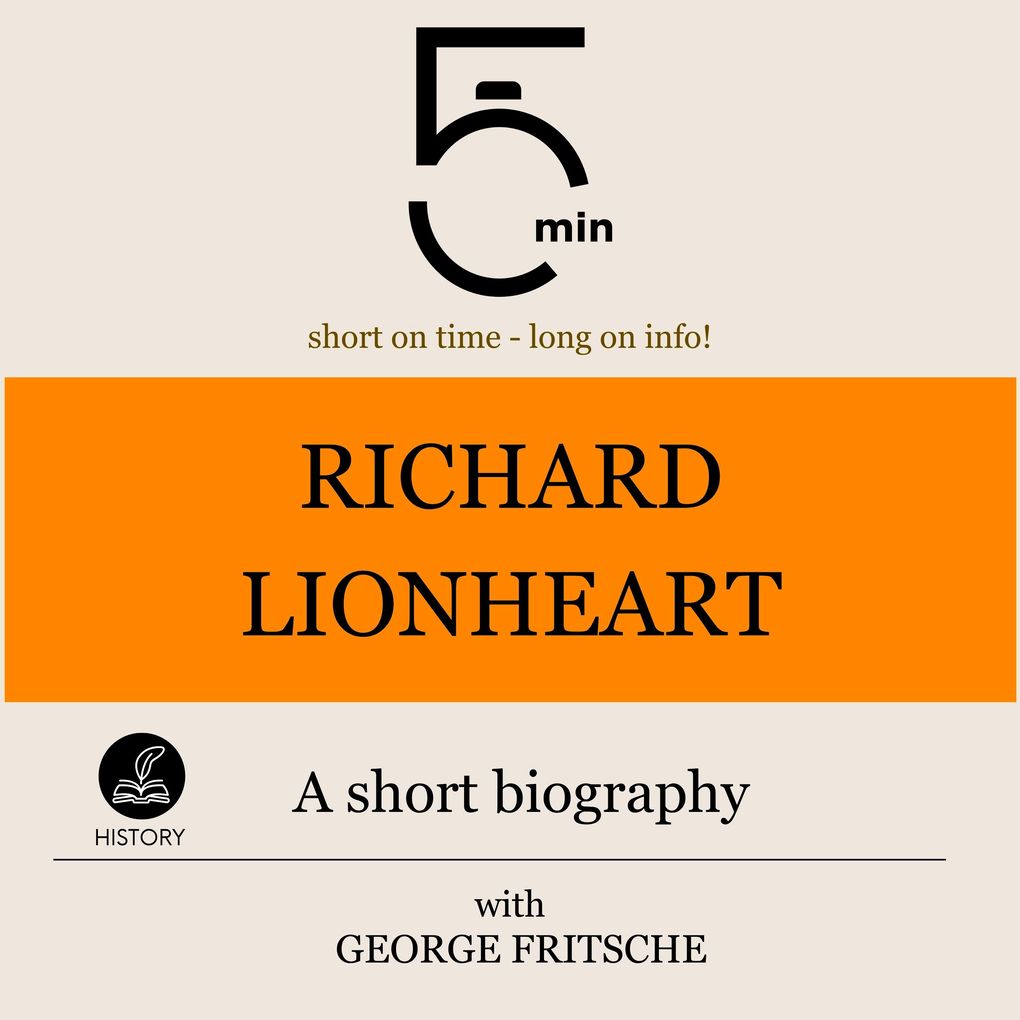 Richard Lionheart: A short biography