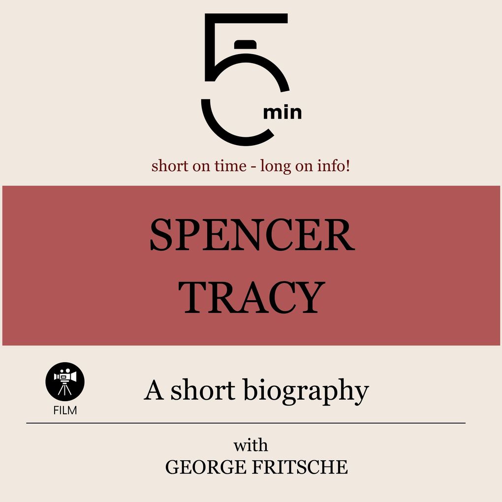 Spencer Tracy: A short biography