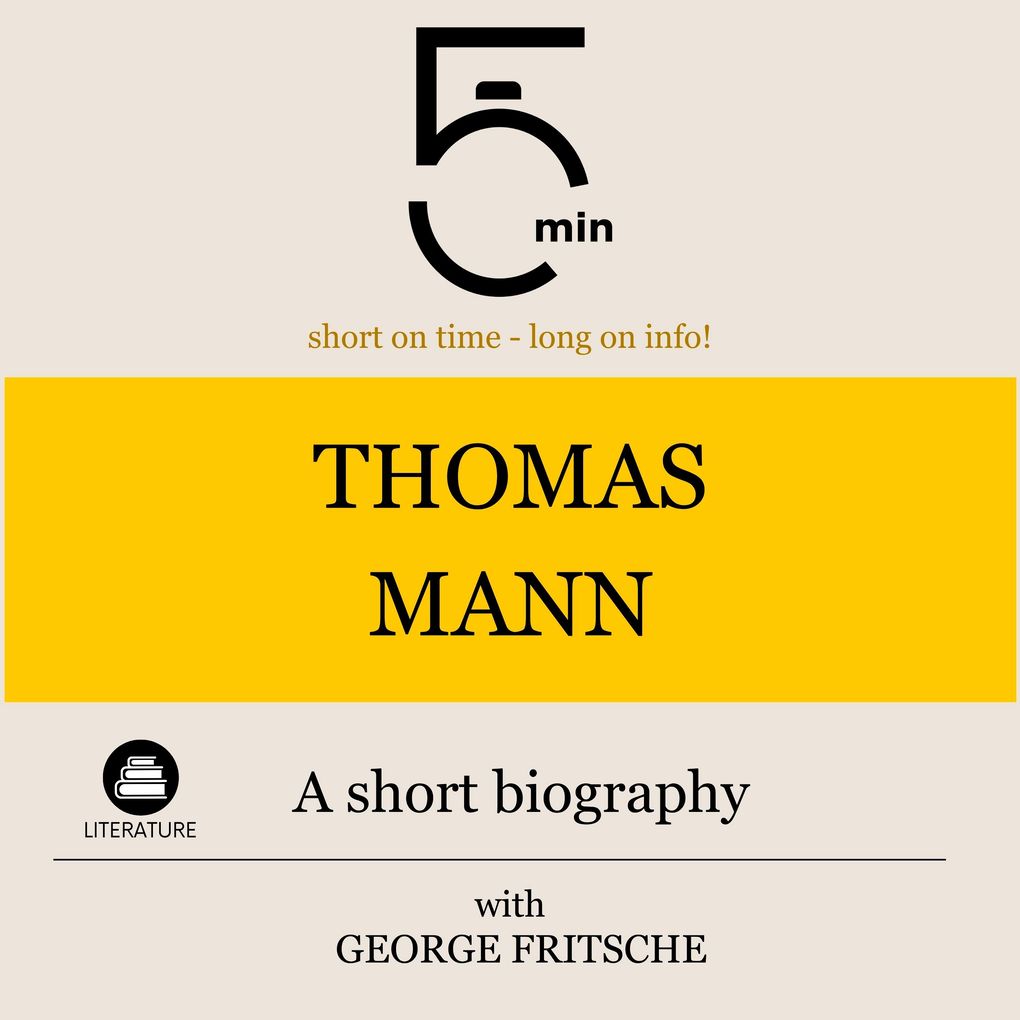 Thomas Mann: A short biography