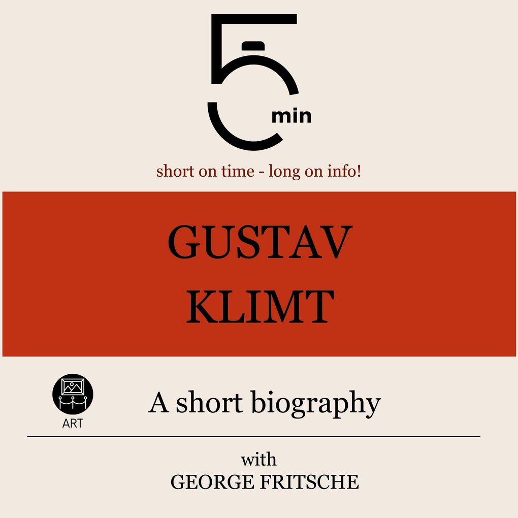 Gustav Klimt: A short biography
