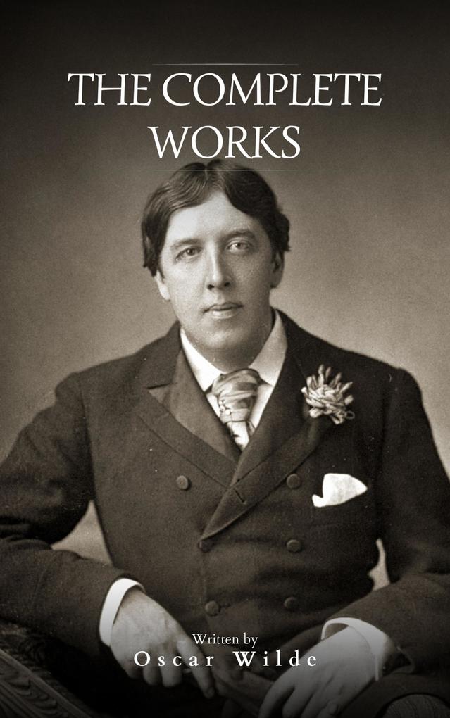  Wilde The Complete Works