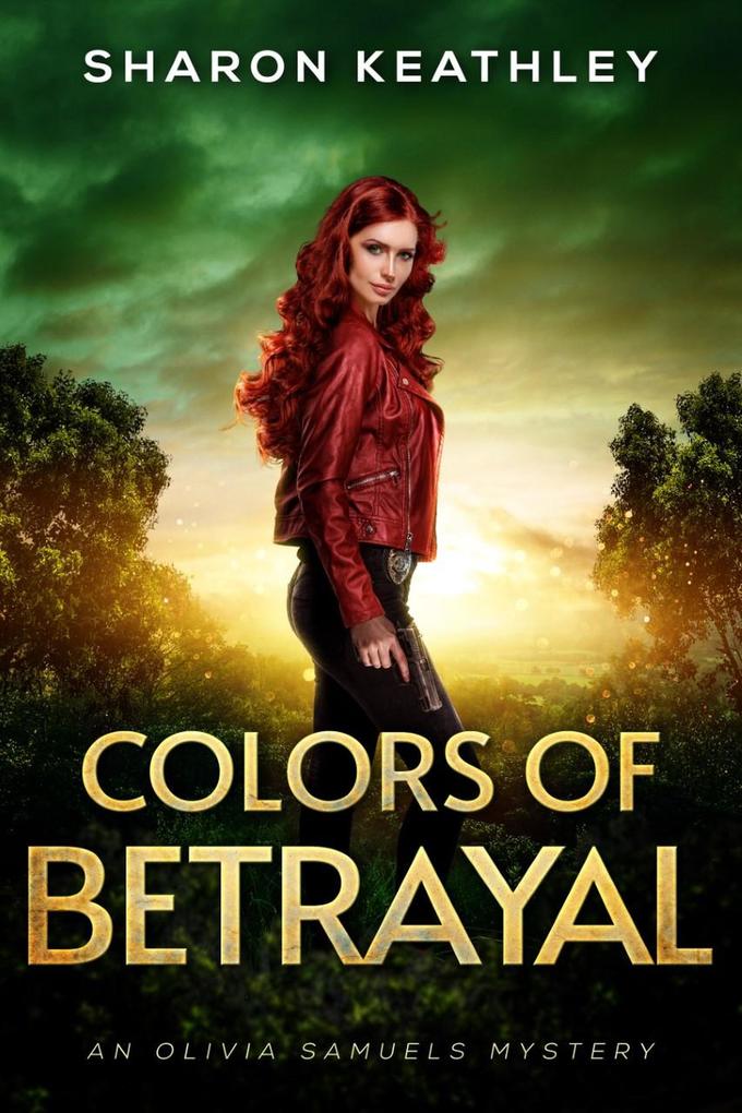 Colors of Betrayal (An Olivia Samuels Mystery #5)