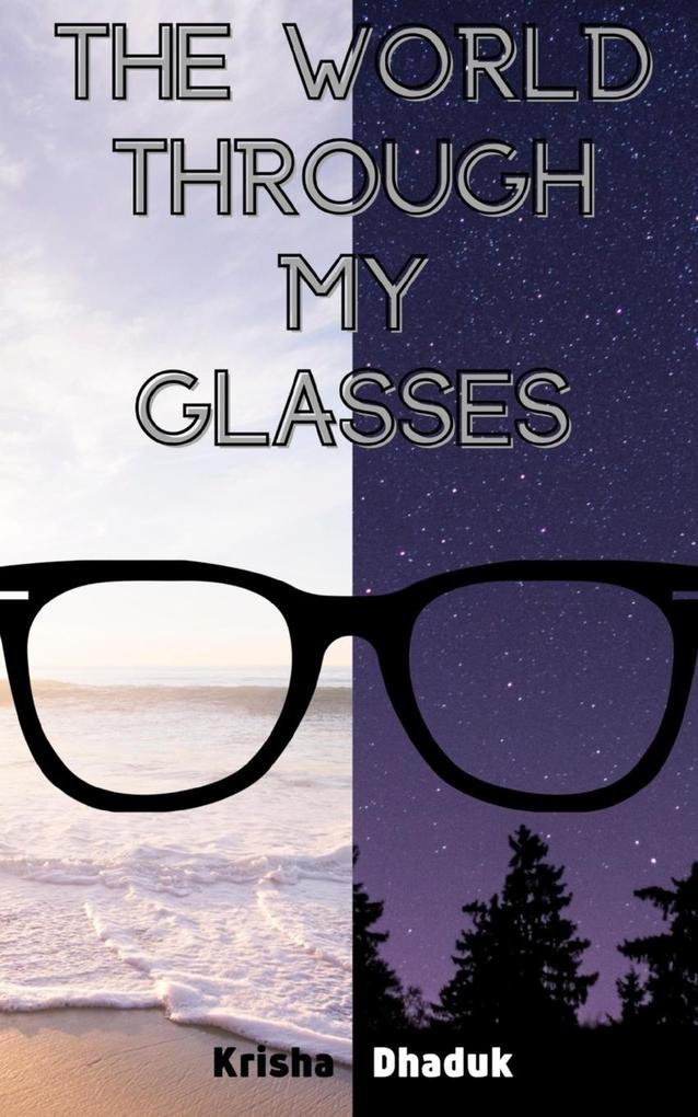 The World Through My Glasses