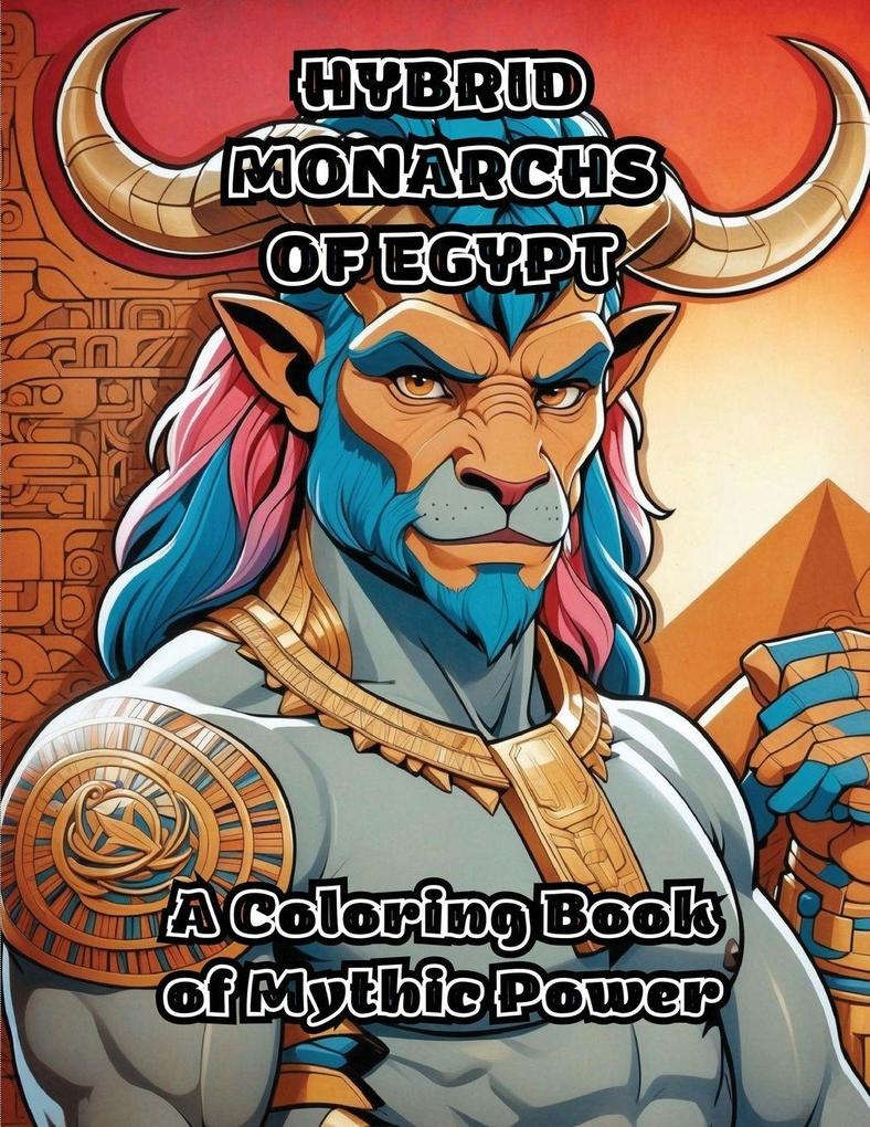 Hybrid Monarchs of Egypt