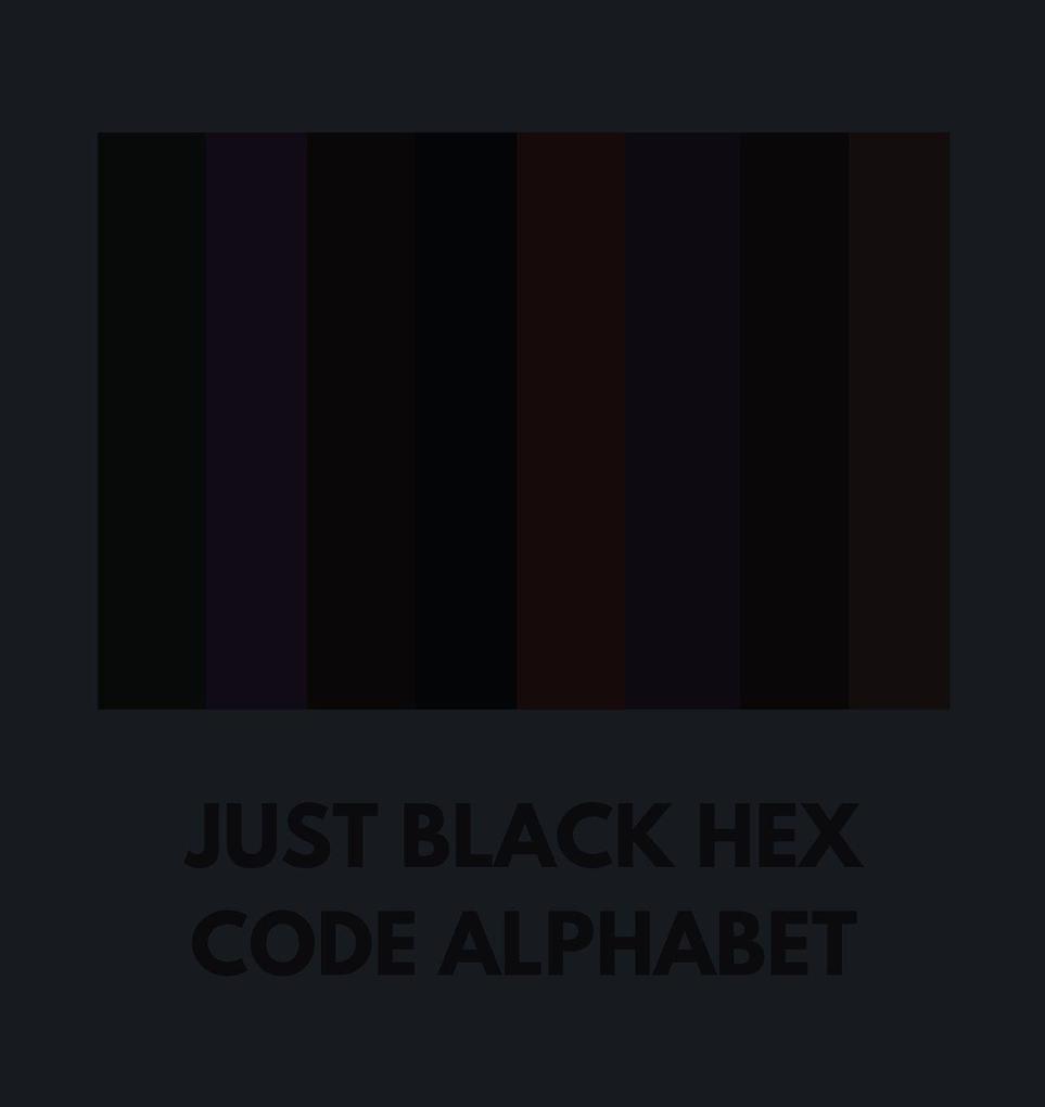 JUST BLACK HEX CODE ALPHABET