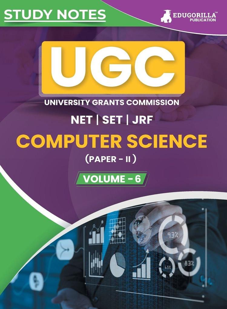 UGC NET Paper II Computer Science (Vol 6) Topic-wise Notes (English Edition) | A Complete Preparation Study Notes with Solved MCQs