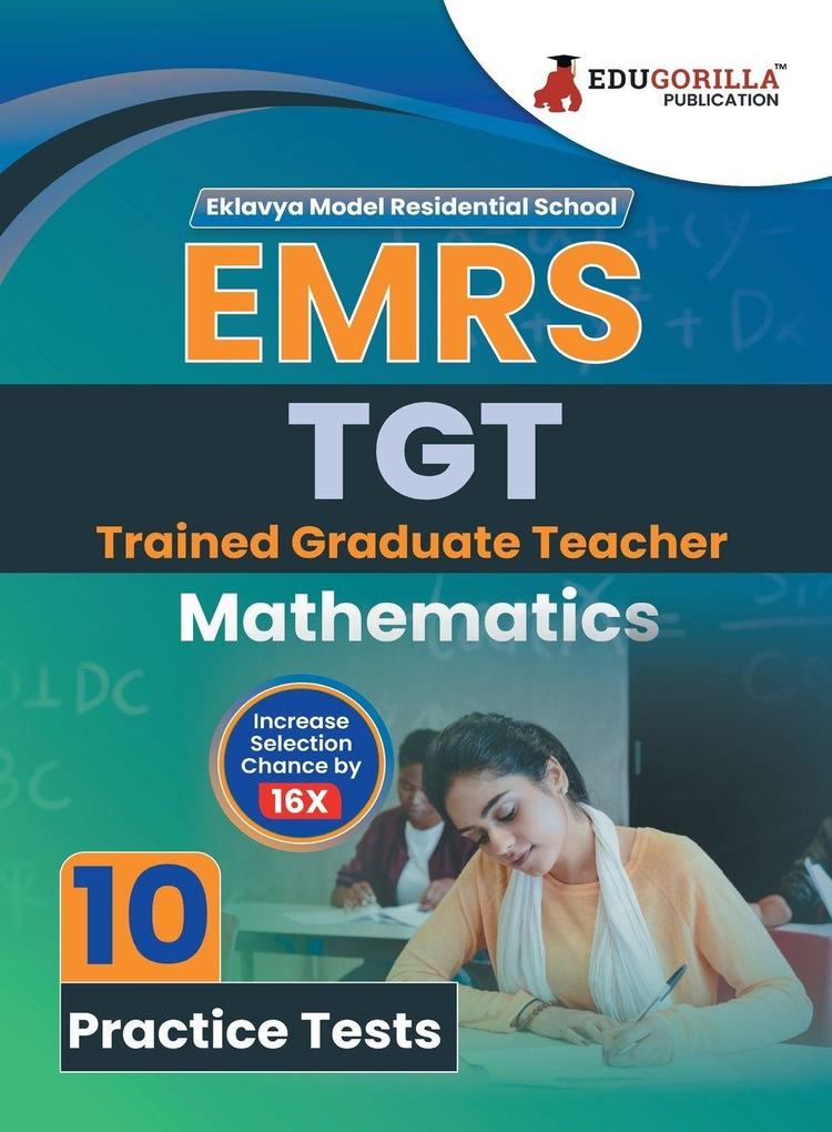 EMRS TGT Mathematics Exam Book 2023 - Eklavya Model Residential School Trained Graduate Teacher - 10 Practice Tests (1500 Solved Questions) with Free Access To Online Tests
