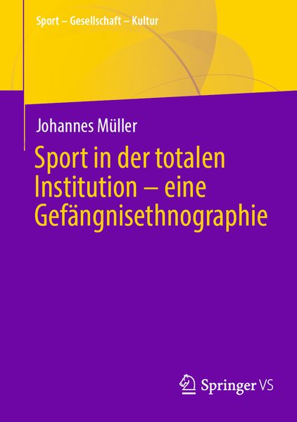 Sport in der totalen Institution - eine Gefängnisethnographie
