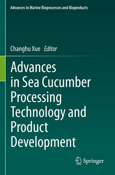 Advances in Sea Cucumber Processing Technology and Product Development