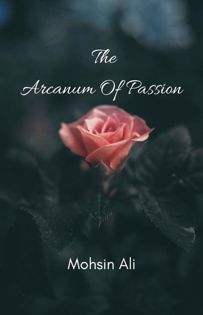 The Arcanum Of Passion