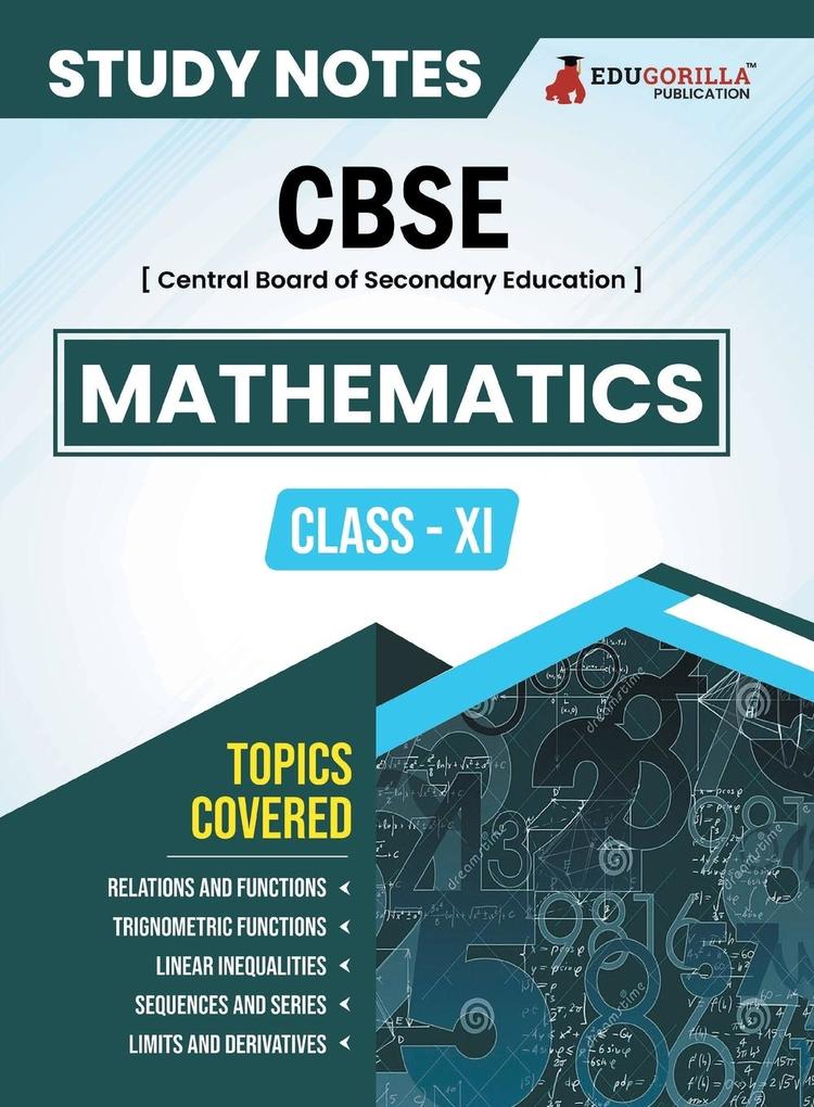 CBSE (Central Board of Secondary Education) Class XI Science - Mathematics Topic-wise Notes | A Complete Preparation Study Notes with Solved MCQs