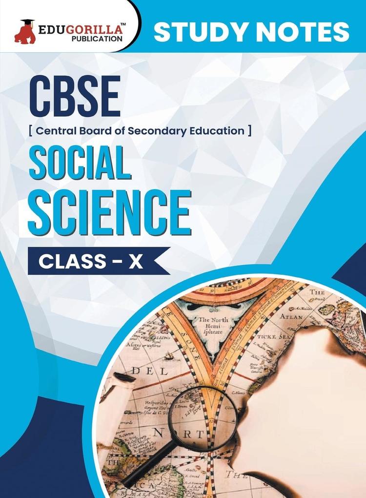 CBSE (Central Board of Secondary Education) Class X - Social Science Topic-wise Notes | A Complete Preparation Study Notes with Solved MCQs