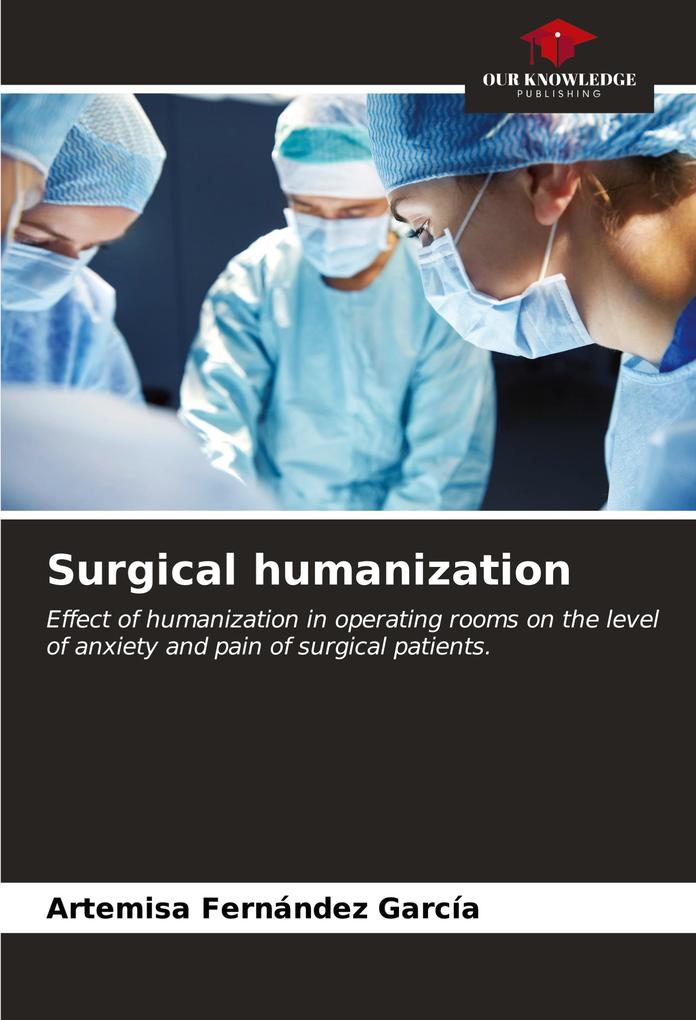 Surgical humanization