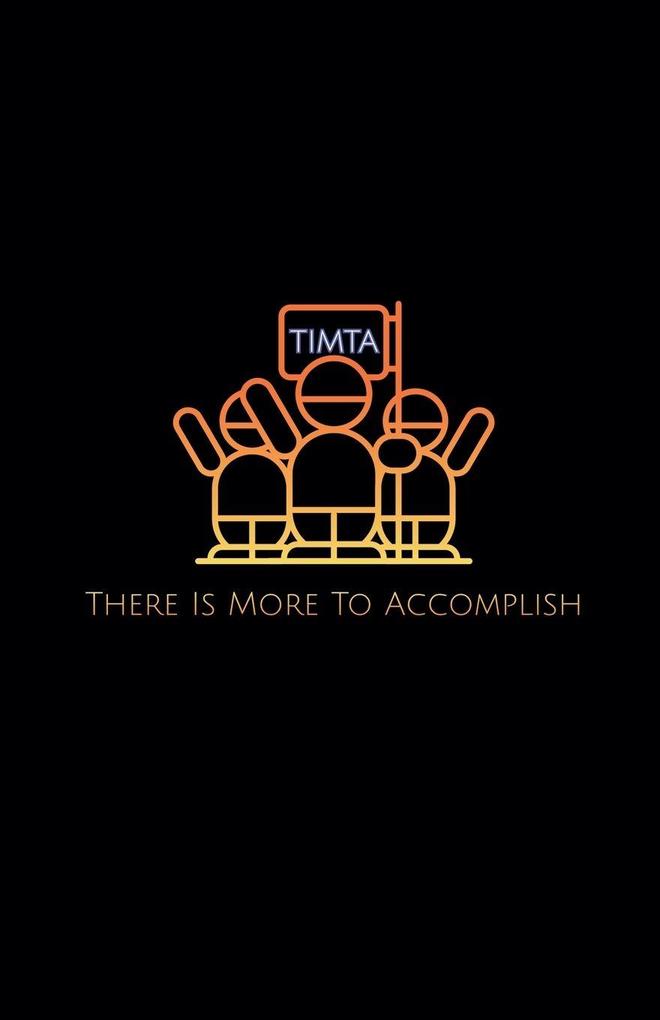 T.I.M.T.A.