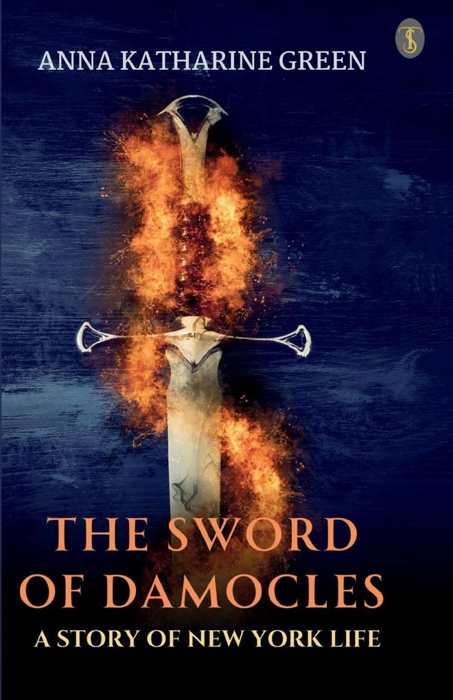 The Sword Of Damocles A Story Of New York Life