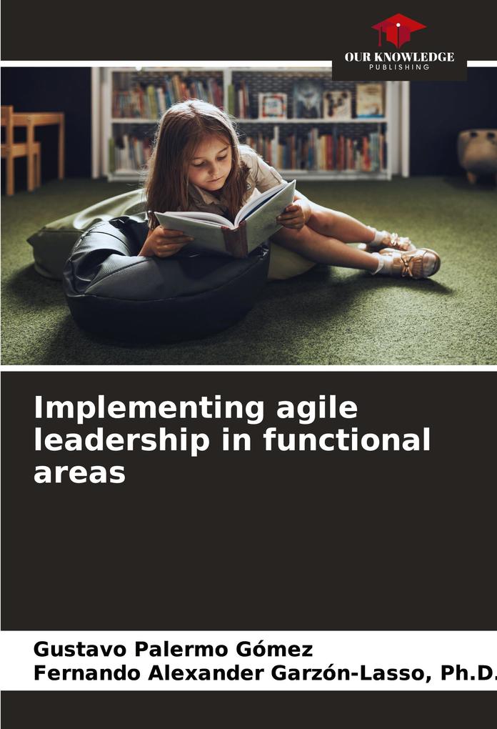 Implementing agile leadership in functional areas