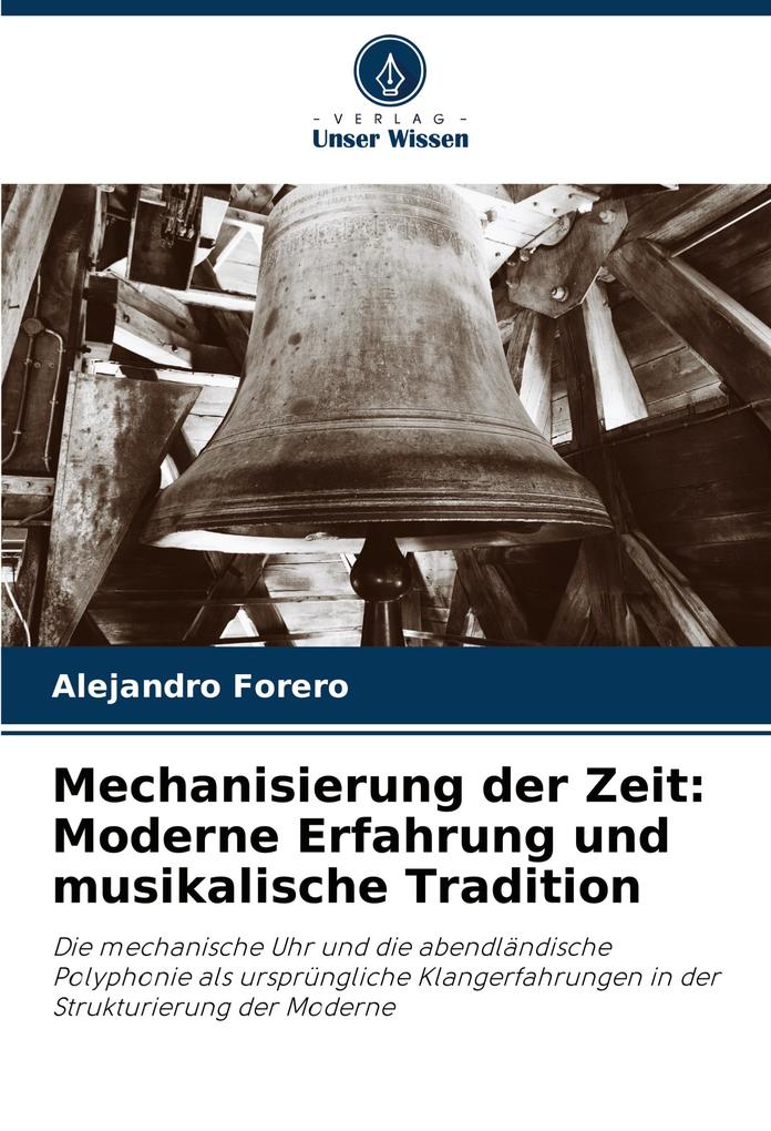 Mechanisierung der Zeit: Moderne Erfahrung und musikalische Tradition